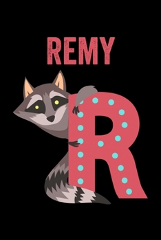 Remy: Animals Coloring Book for Kids, Weekly Planner, and Lined Journal Animal Coloring Pages. Personalized Custom Name Initial Alphabet Christmas or Birthday Gift for Boys