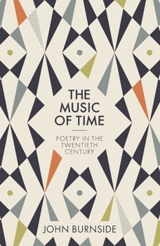 Hardcover The Music of Time: Poetry in the Twentieth Century Book