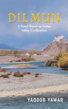 Paperback Dilmun: A Novel Based on Indus Valley Civilization Book