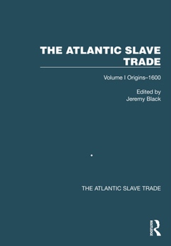 Hardcover The Atlantic Slave Trade: Volume I Origins-1600 Book
