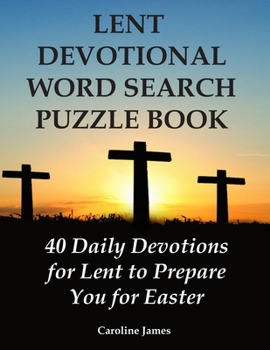 Paperback Lent Devotional Word Search Puzzle Book: 40 Daily Devotions for Lent to Prepare You for Easter [Large Print] Book