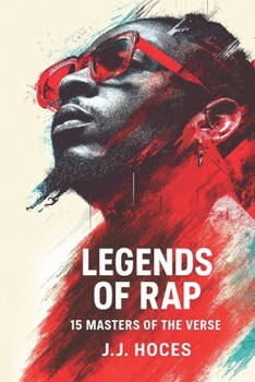 Paperback Legends of Rap: 15 Masters of the Verse Book