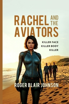 Rachael and the Aviators: Killer Face Killer Body Killer