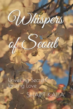 Paperback Whispers of Seoul: Unveiling Secrets, Igniting Love Book