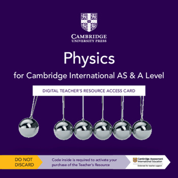 Printed Access Code Cambridge International as & a Level Physics Digital Teacher's Resource Access Card Book