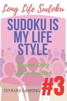 Paperback Long Life Sudoku 3: Master Only 1000+ Sudoku Puzzles Book