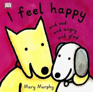 Hardcover I Feel Happy and Sad and Angry and Glad Book