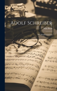 Hardcover Adolf Schreiber: Ein Musikerschicksal [German] Book