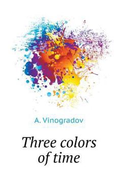 Hardcover Three colors of time [Russian] Book