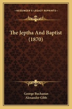 Paperback The Jeptha And Baptist (1870) Book
