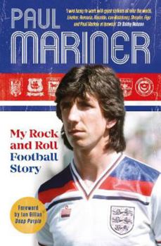 Hardcover My Rock and Roll Football Story: Paul Mariner Book