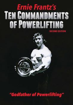 Hardcover Ernie Frantz's Ten Commandments of Powerlifting Second Edition Book