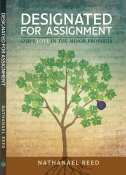 Paperback Designated for Assignment: God's Love in the Minor Prophets Book