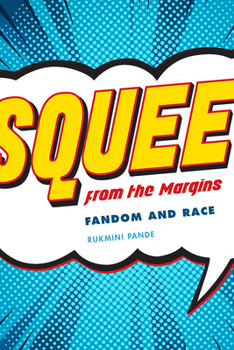 Paperback Squee from the Margins: Fandom and Race Book