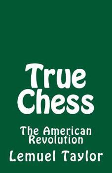 Paperback True Chess: The American Revolution Book