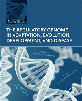 Paperback The Regulatory Genome in Adaptation, Evolution, Development, and Disease Book