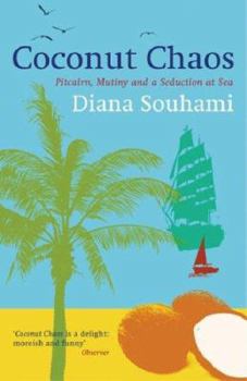Hardcover Coconut Chaos: Pitcairn, Mutiny and a Seduction at Sea Book