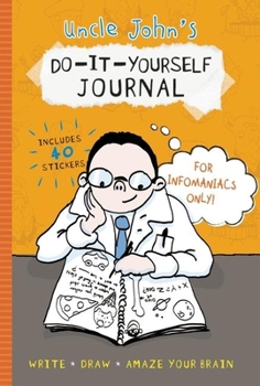 Hardcover Uncle John's Do-It-Yourself Journal for Infomaniacs Only Book