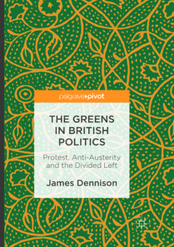 The Greens in British Politics: Protest, Anti-Austerity and the Divided Left