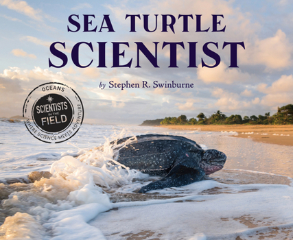 Sea Turtle Scientist - Book  of the Scientists in the Field