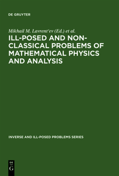 Hardcover Ill-Posed and Non-Classical Problems of Mathematical Physics and Analysis: Proceedings of the International Conference, Samarkand, Uzbekistan Book