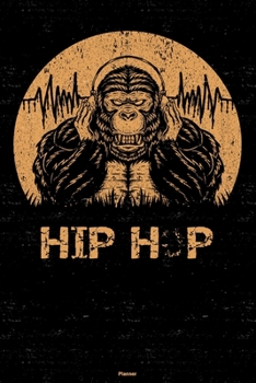 Hip Hop Planner: Gorilla Hip Hop Music Calendar 2020 - 6 x 9 inch 120 pages gift