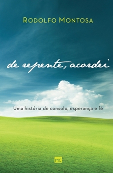 Paperback De repente, acordei: Uma história de consolo, esperança e fé [Portuguese] Book