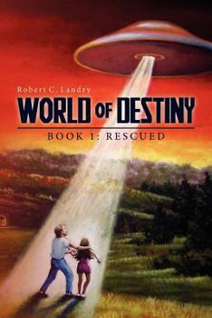Paperback World of Destiny: Book 1: Rescued Book