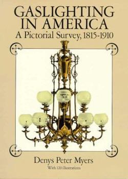 Paperback Gaslighting in America: A Pictorial Survey, 1815-1910 Book