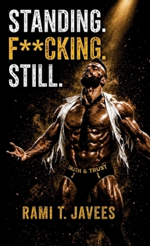 Standing. F**cking. Still.