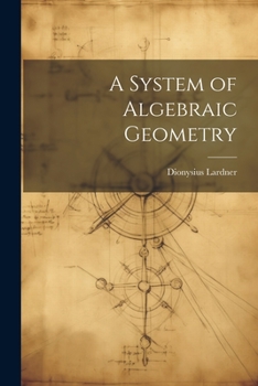 Paperback A System of Algebraic Geometry Book