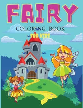 Paperback Fairy Coloring Book For Girls: Coloring& Activity Book for Kids, Ages: 3-6,7-8 Book