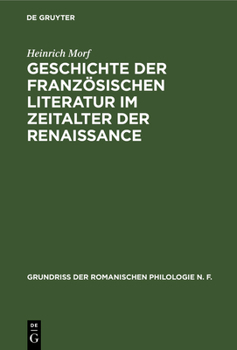 Hardcover Geschichte der französischen Literatur im Zeitalter der Renaissance [German] Book