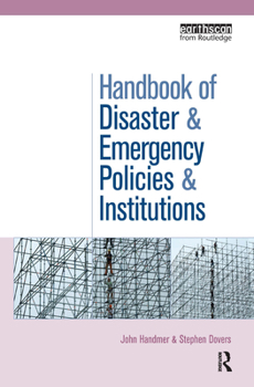 Hardcover The Handbook of Disaster and Emergency Policies and Institutions Book