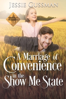 A Marriage of Convenience in the Show Me State (Cowboy Crossing Western Sweet Romance) - Book #5 of the Cowboy Crossing