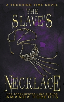 Paperback The Slave's Necklace: A Time Travel Romance Book