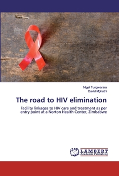 Paperback The road to HIV elimination Book