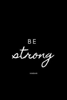 be strong be happy notebook: Cute gift for Women and Girls | 6 x 9 - 120 college ruled PAGE... - Journal, Notebook, Diary, Composition Book)