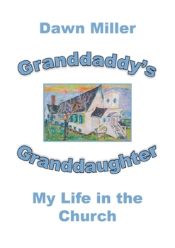 Paperback Granddaddy's Granddaughter: My Life in the Church Book