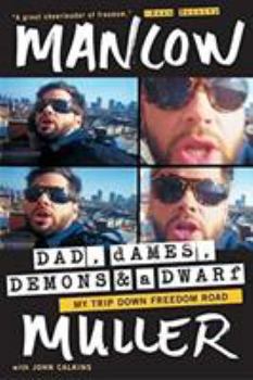 Dad, Dames, Demons, and a Dwarf: My Trip Down Freedom Road (Illinois)
