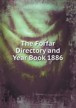 Paperback The Forfar Directory and Year Book 1886 Book