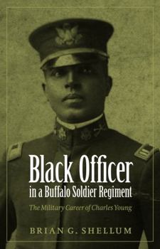 Paperback Black Officer in a Buffalo Soldier Regiment: The Military Career of Charles Young Book