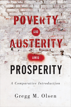 Hardcover Poverty and Austerity amid Prosperity: A Comparative Introduction Book