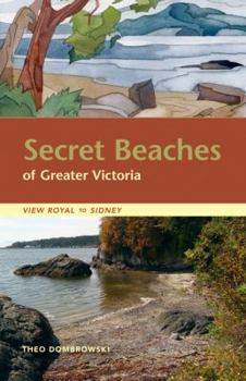 Paperback Secret Beaches of Greater Victoria: View Royal to Sidney Book