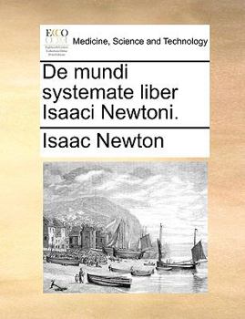 Paperback De mundi systemate liber Isaaci Newtoni. Book
