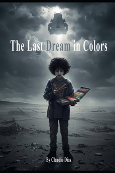Paperback The Last Dream in Colors Book
