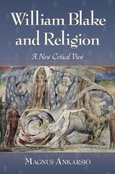 Paperback William Blake and Religion: A New Critical View Book