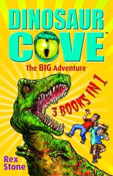 The Big Adventure: 3 Books In 1 - Book  of the Dinosaur Cove