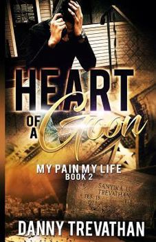 Paperback Heart of a Goon bk. 2: My Pain My Life Book