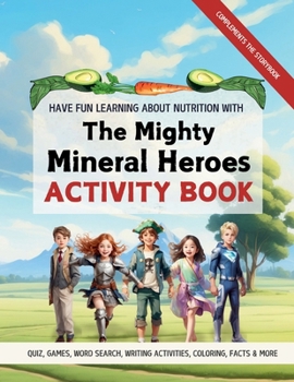 Paperback Mighty Mineral Heroes Health and Nutrition Activity Book